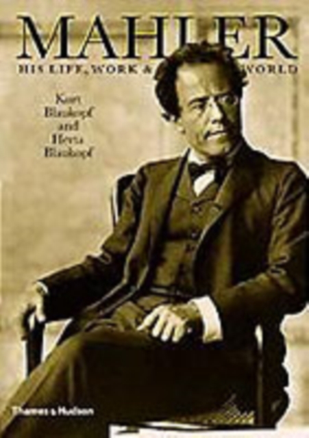 Mahler : His Life, Work and World, Paperback / softback Book