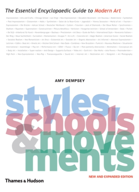 Styles, Schools and Movements : The Essential Encyclopaedic Guide to Modern Art, Paperback / softback Book