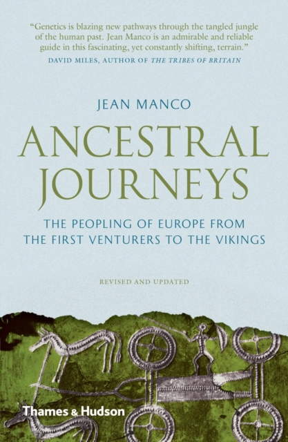 Ancestral Journeys : The Peopling of Europe from the First Venturers to the Vikings, Paperback / softback Book