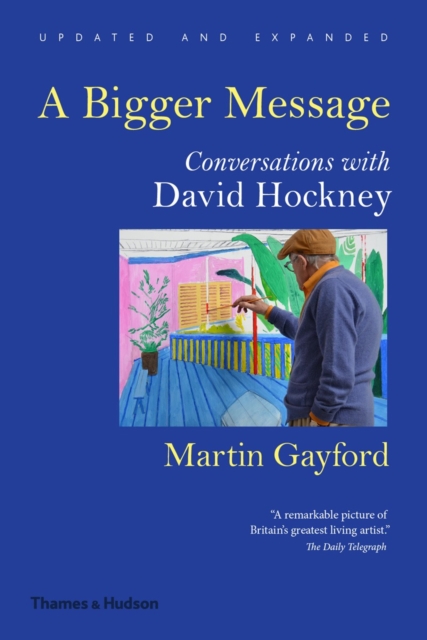 A Bigger Message : Conversations with David Hockney, Paperback / softback Book