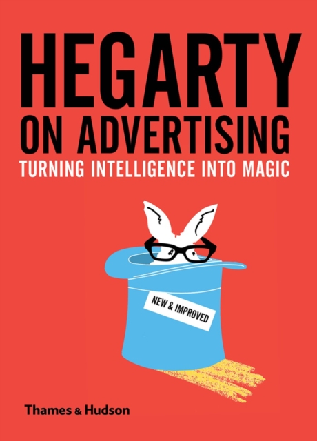 Hegarty on Advertising : Turning Intelligence into Magic, Hardback Book