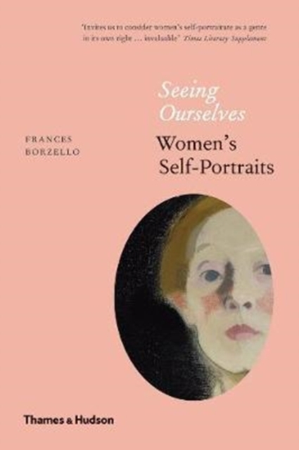 Seeing Ourselves : Women’s Self-Portraits, Paperback / softback Book