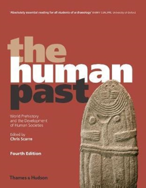 The Human Past : World Prehistory and the Development of Human Societies, Paperback / softback Book