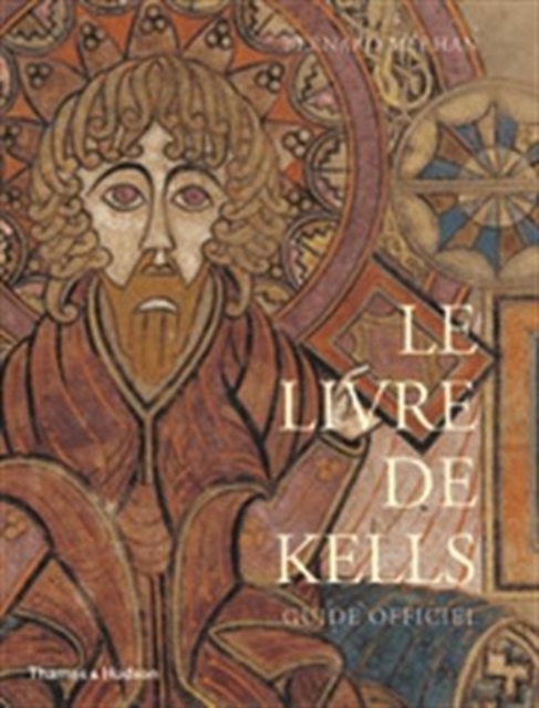 Le Livre de Kells : Guide Officiel, Paperback / softback Book