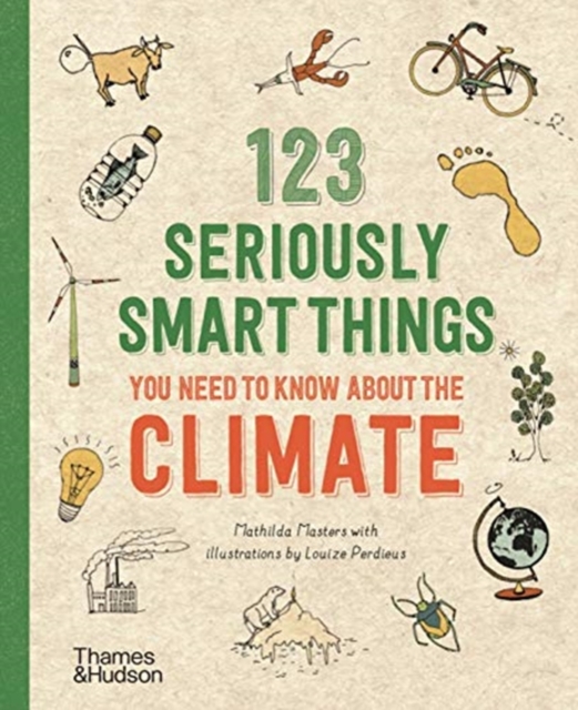 123 Seriously Smart Things You Need To Know About The Climate, Paperback / softback Book