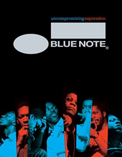 Blue Note : Uncompromising Expression: The Finest in Jazz Since 1939, Paperback / softback Book
