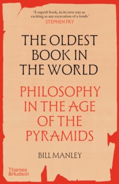 The Oldest Book in the World : Philosophy in the Age of the Pyramids, Paperback / softback Book