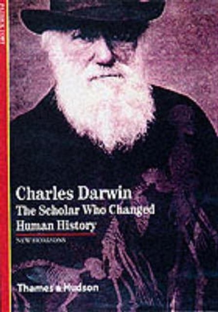 Charles Darwin : The Scholar Who Changed Human History, Paperback Book