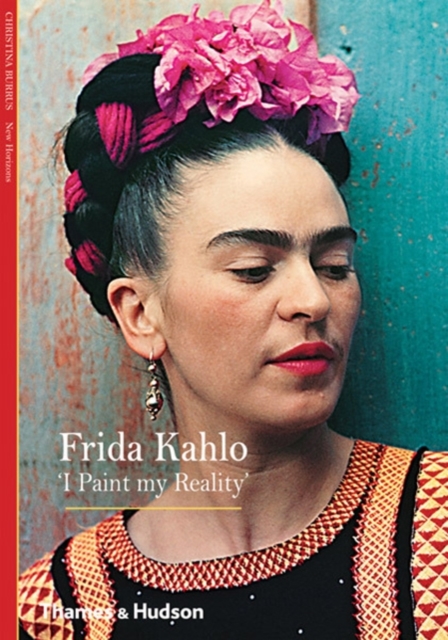 Frida Kahlo : 'I Paint my Reality', Paperback / softback Book
