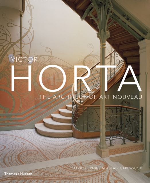 Victor Horta : The Architect of Art Nouveau, Hardback Book