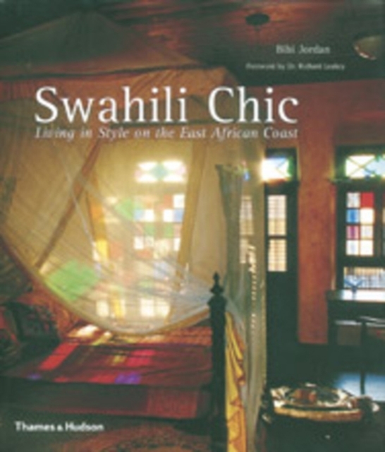 Swahili Chic : Living in Style on the East African Coast, Hardback Book