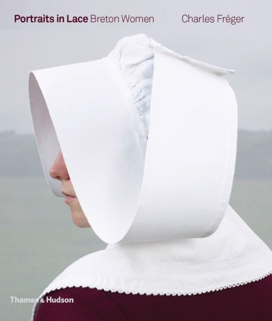 Portraits in Lace : Breton Women, Hardback Book