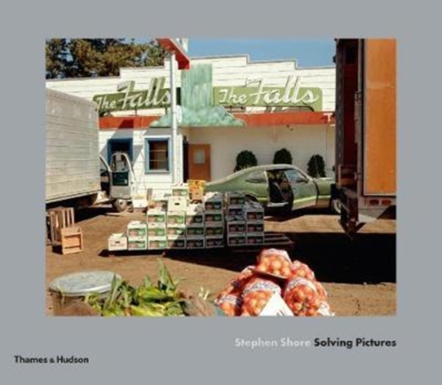 Stephen Shore: Solving Pictures, Hardback Book