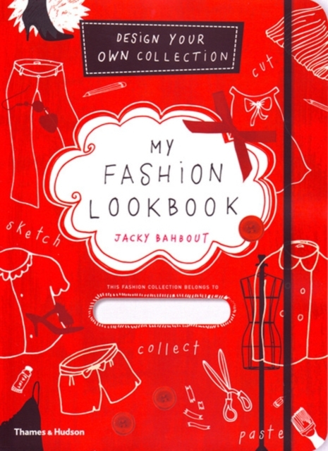 My Fashion Lookbook : Design Your Own Collection, Hardback Book