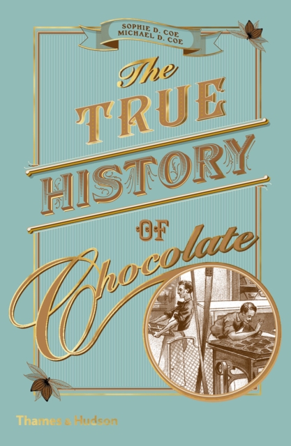 The True History of Chocolate, EPUB eBook
