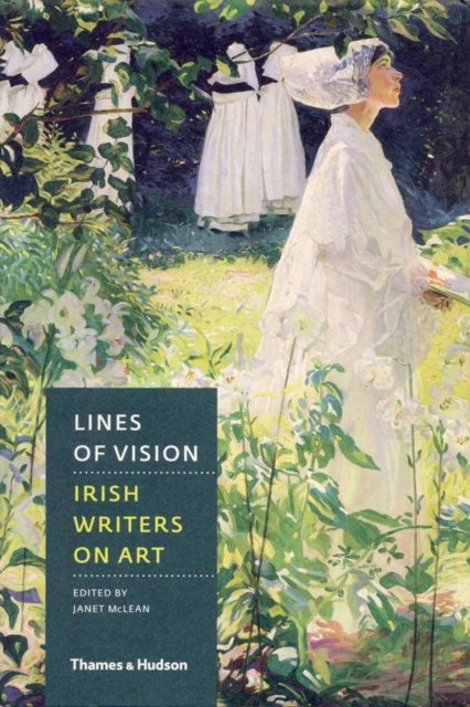Lines of Vision : Irish Writers on Art, EPUB eBook
