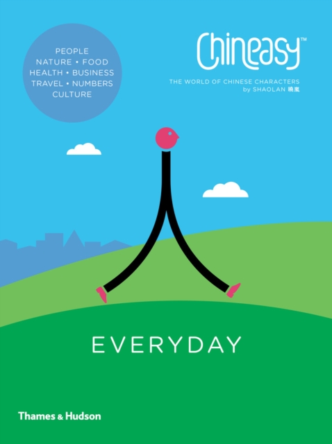 Chineasy Everyday : The World of Chinese Characters, EPUB eBook