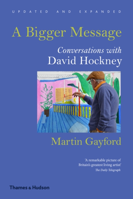A Bigger Message : Conversations with David Hockney, EPUB eBook