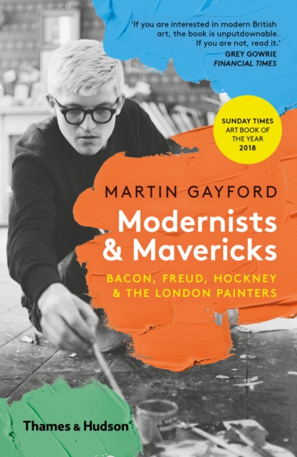 Modernists & Mavericks : Bacon, Freud, Hockney and the London Painters, EPUB eBook