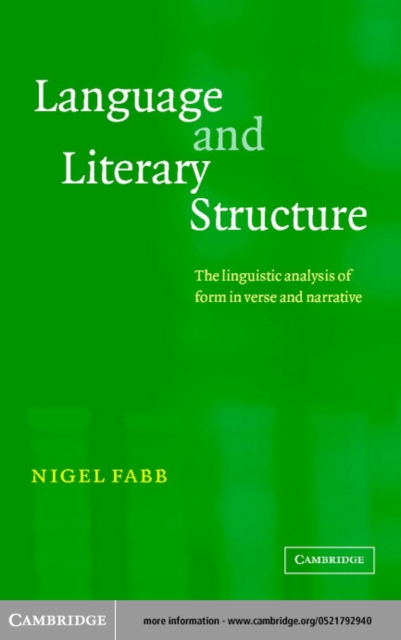 Language and Literary Structure : The Linguistic Analysis of Form in Verse and Narrative, PDF eBook