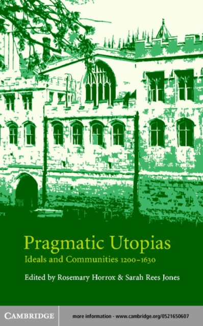 Pragmatic Utopias : Ideals and Communities, 1200–1630, PDF eBook