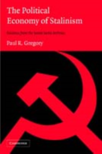 Political Economy of Stalinism : Evidence from the Soviet Secret Archives, PDF eBook