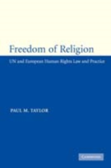 Freedom of Religion : UN and European Human Rights Law and Practice, PDF eBook