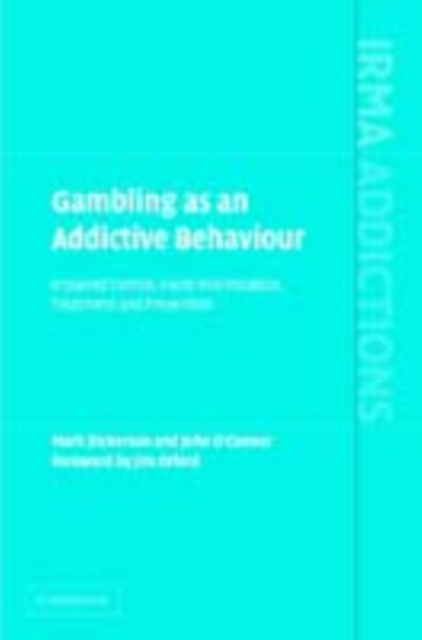 Gambling as an Addictive Behaviour : Impaired Control, Harm Minimisation, Treatment and Prevention, PDF eBook