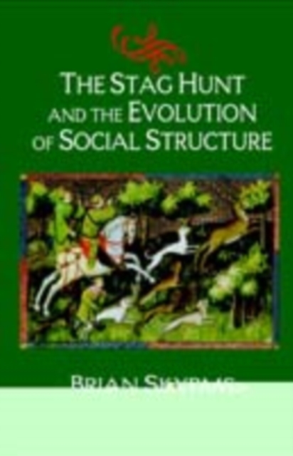 Stag Hunt and the Evolution of Social Structure, PDF eBook