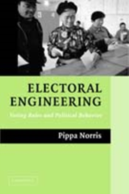 Electoral Engineering : Voting Rules and Political Behavior, PDF eBook