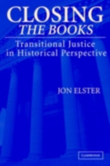 Closing the Books : Transitional Justice in Historical Perspective, PDF eBook