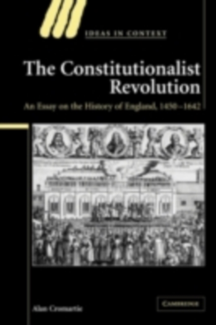 Constitutionalist Revolution : An Essay on the History of England, 1450-1642, PDF eBook