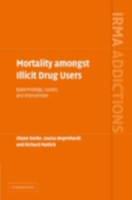 Mortality amongst Illicit Drug Users : Epidemiology, Causes and Intervention, PDF eBook