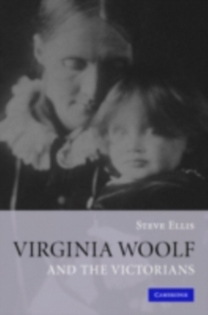 Virginia Woolf and the Victorians, PDF eBook