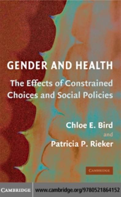 Gender and Health : The Effects of Constrained Choices and Social Policies, PDF eBook
