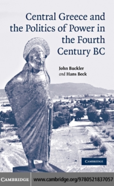 Central Greece and the Politics of Power in the Fourth Century BC, PDF eBook
