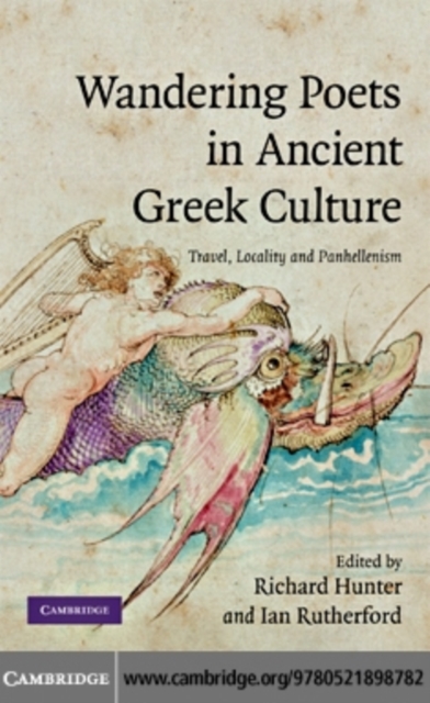 Wandering Poets in Ancient Greek Culture : Travel, Locality and Pan-Hellenism, PDF eBook