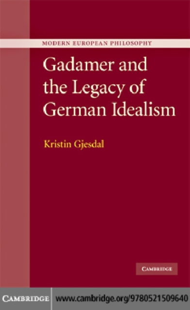 Gadamer and the Legacy of German Idealism, PDF eBook