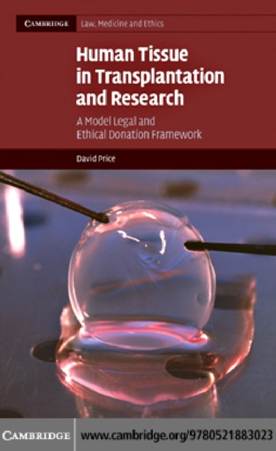 Human Tissue in Transplantation and Research : A Model Legal and Ethical Donation Framework, PDF eBook