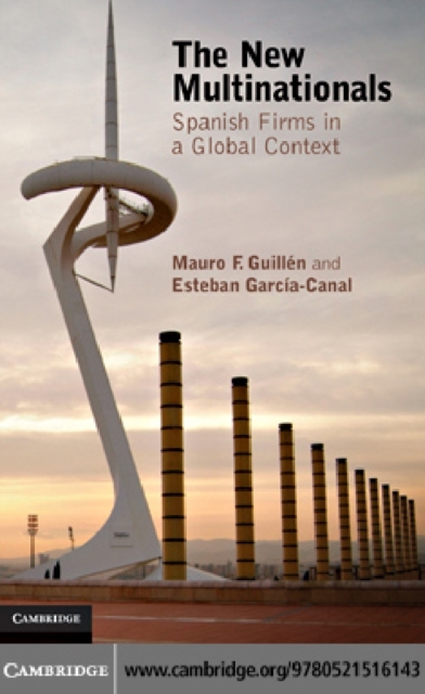 New Multinationals : Spanish Firms in a Global Context, PDF eBook