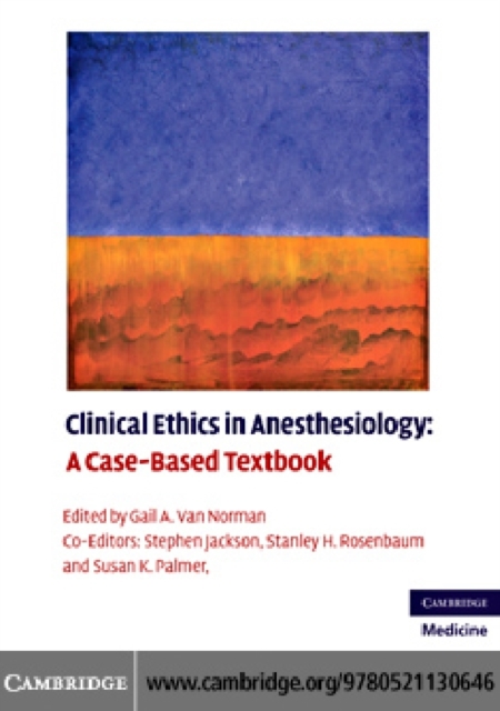 Clinical Ethics in Anesthesiology : A Case-Based Textbook, PDF eBook