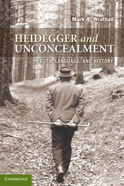 Heidegger and Unconcealment : Truth, Language, and History, EPUB eBook