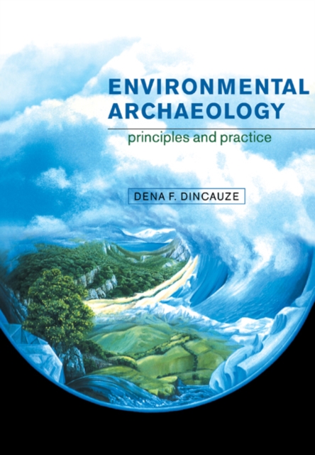 Environmental Archaeology : Principles and Practice, PDF eBook