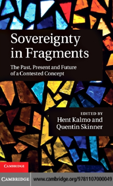 Sovereignty in Fragments : The Past, Present and Future of a Contested Concept, PDF eBook