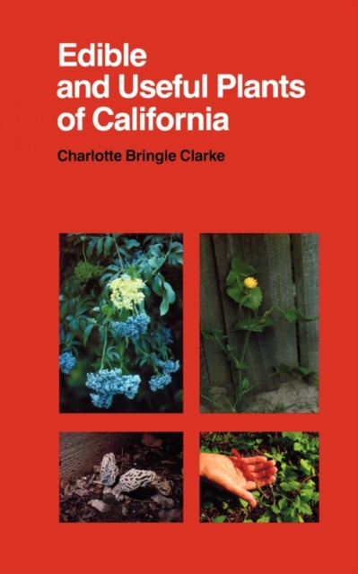 Edible and Useful Plants of California, Paperback / softback Book