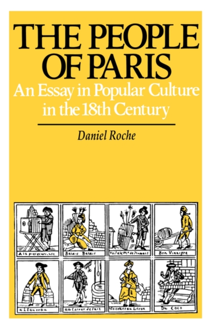The People of Paris : An Essay in Popular Culture in the 18th Century, Paperback Book