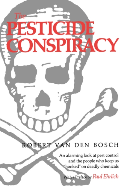 The Pesticide Conspiracy, Paperback / softback Book