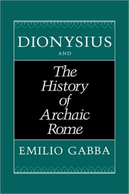 Dionysius and The History of Archaic Rome, Hardback Book