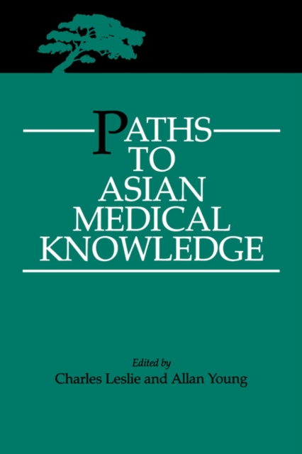 Paths to Asian Medical Knowledge, Paperback / softback Book