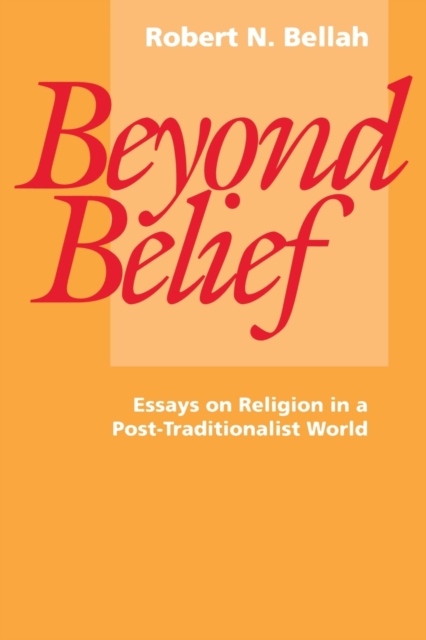 Beyond Belief : Essays on Religion in a Post-Traditionalist World, Paperback / softback Book